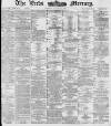 Leeds Mercury Tuesday 30 March 1886 Page 1