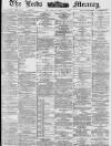 Leeds Mercury Thursday 01 April 1886 Page 1
