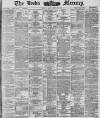 Leeds Mercury Wednesday 23 June 1886 Page 1