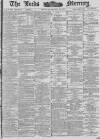 Leeds Mercury Thursday 19 August 1886 Page 1