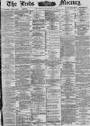 Leeds Mercury Thursday 21 October 1886 Page 1