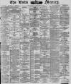 Leeds Mercury Wednesday 01 December 1886 Page 1