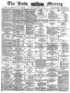 Leeds Mercury Saturday 08 January 1887 Page 1