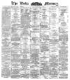 Leeds Mercury Saturday 06 August 1887 Page 1