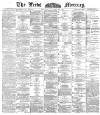 Leeds Mercury Saturday 22 October 1887 Page 1