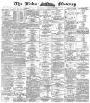 Leeds Mercury Saturday 03 December 1887 Page 1