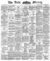 Leeds Mercury Friday 06 January 1888 Page 1