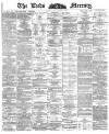 Leeds Mercury Saturday 23 June 1888 Page 1
