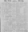 Leeds Mercury Thursday 07 February 1889 Page 1