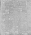 Leeds Mercury Friday 29 March 1889 Page 7