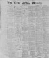 Leeds Mercury Monday 01 July 1889 Page 1