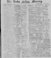 Leeds Mercury Saturday 27 July 1889 Page 1