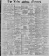 Leeds Mercury Monday 16 September 1889 Page 1