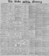 Leeds Mercury Friday 04 October 1889 Page 1