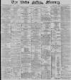 Leeds Mercury Wednesday 09 October 1889 Page 1