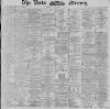 Leeds Mercury Tuesday 05 November 1889 Page 1