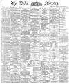 Leeds Mercury Saturday 18 January 1890 Page 1