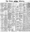 Leeds Mercury Tuesday 25 February 1890 Page 1