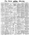 Leeds Mercury Monday 25 August 1890 Page 1