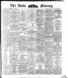 Leeds Mercury Friday 22 May 1891 Page 1