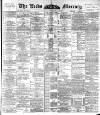 Leeds Mercury Monday 04 January 1892 Page 1