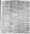 Leeds Mercury Friday 20 May 1892 Page 7