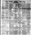 Leeds Mercury Monday 30 May 1892 Page 1