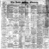 Leeds Mercury Tuesday 13 September 1892 Page 1