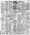 Leeds Mercury Friday 06 January 1893 Page 1