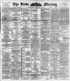 Leeds Mercury Wednesday 11 January 1893 Page 1