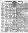 Leeds Mercury Friday 13 January 1893 Page 1
