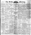 Leeds Mercury Friday 20 January 1893 Page 1