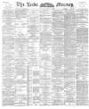 Leeds Mercury Monday 01 May 1893 Page 1