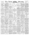 Leeds Mercury Wednesday 31 May 1893 Page 1