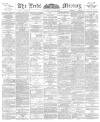 Leeds Mercury Monday 05 June 1893 Page 1