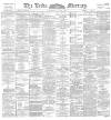 Leeds Mercury Thursday 08 June 1893 Page 1