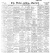 Leeds Mercury Tuesday 26 September 1893 Page 1