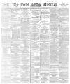Leeds Mercury Friday 06 October 1893 Page 1