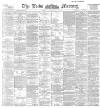Leeds Mercury Tuesday 28 November 1893 Page 1