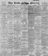 Leeds Mercury Thursday 04 January 1894 Page 1