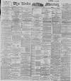 Leeds Mercury Thursday 01 February 1894 Page 1