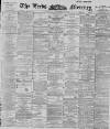 Leeds Mercury Thursday 08 February 1894 Page 1