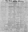 Leeds Mercury Saturday 24 February 1894 Page 1