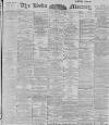 Leeds Mercury Thursday 22 March 1894 Page 1