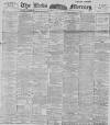 Leeds Mercury Friday 08 June 1894 Page 1