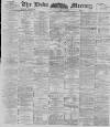 Leeds Mercury Saturday 16 June 1894 Page 1