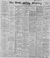 Leeds Mercury Monday 25 June 1894 Page 1