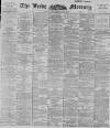 Leeds Mercury Wednesday 22 August 1894 Page 1