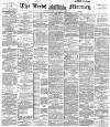 Leeds Mercury Friday 07 September 1894 Page 1