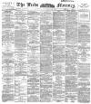 Leeds Mercury Monday 10 September 1894 Page 1